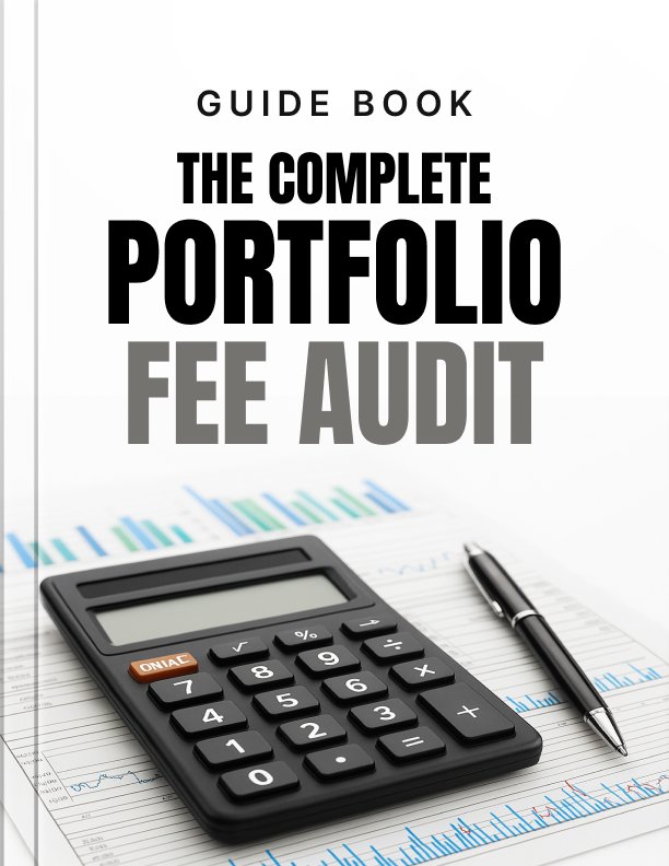 The Complete Portfolio Fee Audit Guide